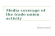 Media coverage of the trade union activity Zhana Popova.