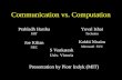 Communication vs. Computation S Venkatesh Univ. Victoria Presentation by Piotr Indyk (MIT) Kobbi Nissim Microsoft SVC Prahladh Harsha MIT Joe Kilian NEC.