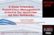 A Data Intensive Reputation Management Scheme for Vehicular Ad Hoc Networks Anand Patwardhan, Anupam Joshi, Tim Finin, and Yelena Yesha Anand Patwardhan.