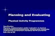 Planning and Evaluating Physical Activity Programmes Specification: Planning, implementation and/or evaluation of physical activity programmes/experiences,
