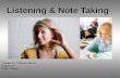 1 Listening & Note Taking Listening & Note Taking Created by: Professor Minnis English 1A Delta College.