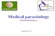 Medical parasitology (Final Revision ) Manchester, S6.