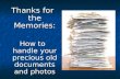 Thanks for the Memories: How to handle your precious old documents and photos.