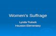 Women’s Suffrage Lynda Truluck Houston Elementary.