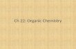 Ch 22: Organic Chemistry. Section 1: Organic Compounds Organic Compounds: covalently bonded compounds containing carbon, excluding carbonates and oxides.