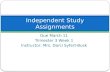 Due March 11 Trimester 3 Week 1 Instructor: Mrs. Darci Syfert-Busk Independent Study Assignments.