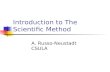 Introduction to The Scientific Method A. Russo-Neustadt CSULA.