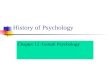 History of Psychology Chapter 12 :Gestalt Psychology.