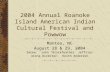 2004 Annual Roanoke Island American Indian Cultural Festival and Powwow Manteo, NC August 28 & 29, 2004 Emcee: John “Blackfeather” Jeffries Arena Director:
