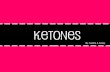 By: Kendra & Ashley. General Structure Carbon double bonded to oxygen with two hydrocarbon groups (alkyl groups) Ketones never have a hydrogen atom attached.