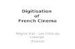 Digitisation of French Cinema Régine Vial – Les Films du Losange (France)