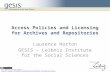 Access Policies and Licensing for Archives and Repositories Laurence Horton GESIS – Leibniz Institute for the Social Sciences This work is licensed under.