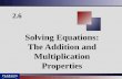 Copyright © 2011 Pearson Education, Inc. Publishing as Prentice Hall. 2.6 Solving Equations: The Addition and Multiplication Properties.