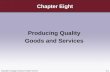 Copyright © Cengage Learning. All rights reserved Chapter Eight Producing Quality Goods and Services 8 | 1.