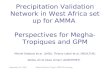 September 29, 2005Michel Desbois, Taipei, GPM GV meeting Precipitation Validation Network in West Africa set up for AMMA Perspectives for Megha- Tropiques.