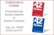 Collaborate & Engage Presented by Susan Stamm & David Coleman July 21, 2009 10:00 am PT.