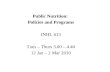 Public Nutrition: Policies and Programs INHL 613 Tues – Thurs 3.00 – 4.40 12 Jan – 2 Mar 2010.