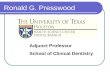Adjunct Professor School of Clinical Dentistry Ronald G. Presswood.