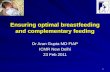 1 Ensuring optimal breastfeeding and complementary feeding Dr Arun Gupta MD FIAP ICMR New Delhi 23 Feb 2011.