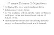 11th week Chinese 2 Objectives 1. Review the new words and past tense 2.Grammar: future tense 3. The students will be able to make sentences with past.