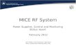 MICE RF System Power Supplies, Control and Monitoring Status report February 2012 Chris White, STFC Daresbury Laboratory MICE Collaboration Meeting CM32,