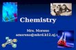 Chemistry Mrs. Moreno amoreno@mhrd.k12.nj.us. Topics for the Year Atoms: structure and properties, nuclear change Atoms: structure and properties, nuclear.