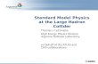 Standard Model Physics at the Large Hadron Collider Thomas J. LeCompte High Energy Physics Division Argonne National Laboratory on behalf of the ATLAS.