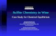 Sulfite Chemistry in Wine Case Study for Chemical Equilibrium Sirromet Wines Pty Ltd 850-938 Mount Cotton Rd Mount Cotton Queensland, Australia 4165 .