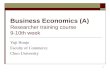1 Business Economics (A) Researcher training course 9-10th week Yuji Honjo Faculty of Commerce Chuo University.