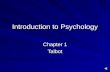 Introduction to Psychology Chapter 1 Talbot What is Psychology? The ________________ study of __________ & ____________processes. Science implies ___________.
