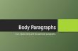 Body Paragraphs I can create strong and focused body paragraphs.