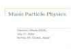 1 Muon Particle Physics Yasuhiro Okada (KEK) July 27, 2004 NuFact 04, Osaka, Japan.