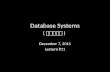 1 Database Systems ( è³‡–™«ç³»çµ± ) December 7, 2011 Lecture #11