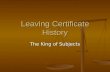 Leaving Certificate History The King of Subjects.