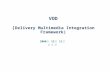 VOD ( Delivery Multimedia Integration Framework) 2000 년 12 월 11 일 전 현 경.