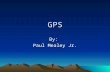 GPS By: Paul Mealey Jr.. What is GPS? The Global Positioning System (GPS) is a worldwide radio- navigation system formed from a constellation of 24 satellites.
