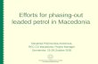 Efforts for phasing-out leaded petrol in Macedonia Slavjanka Pejcinovska-Andonova, REC CO Macedonia, Project Manager Szentendre, 25-28.October 2005.