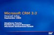 Microsoft CRM 3.0 Overall Infos September 2005 Stephane Pasche Partner Account Manager Microsoft Switzerland GmbH.