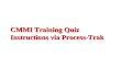 CMMI Training Quiz Instructions via Process-Trak.