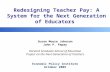 Redesigning Teacher Pay: A System for the Next Generation of Educators Susan Moore Johnson John P. Papay Harvard Graduate School of Education Project on.