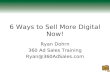 6 Ways to Sell More Digital Now! Ryan Dohrn 360 Ad Sales Training Ryan@360AdSales.com.