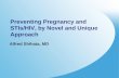 Preventing Pregnancy and STIs/HIV, by Novel and Unique Approach Alfred Shihata, MD.