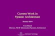 Information Technology Current Work in System Architecture January 2004 Tom Board Director, NUIT Information Systems Architecture.