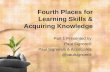 Fourth Places for Learning Skills & Acquiring Knowledge Part 1 Presented by Paul Signorelli Paul Signorelli & Associates @paulsignorelli.