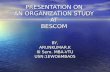 PRESENTATION ON AN ORGANIZATION STUDY AT BESCOM BY,ARUNKUMAR.K III Sem. MBA-VTU USN:1EWO6MBA05.