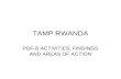 TAMP RWANDA PDF-B ACTIVITIES, FINDINGS AND AREAS OF ACTION.