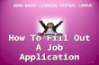 How To Fill Out A Job Application WORK-BASED LEARNING VIRTUAL CAMPUS 1.