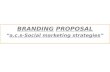 BRANDING PROPOSAL “a.c.s-Social marketing strategies”