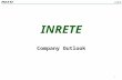 1 INRETE Company Outlook. 2 Some Numbers  10+ year old (established in 1994)  300 Internet Servers managed in 12 Countries  150 large and medium Companies.