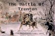 The Battle of Trenton By: Janine Villarreal, Maite Bosdandjian, and Dana Perry.